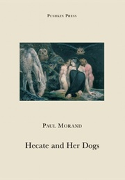 Hecate and Her Dogs (Paul Morand)
