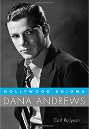 Dana Andrews: Hollywood Enigma (Rollyson)