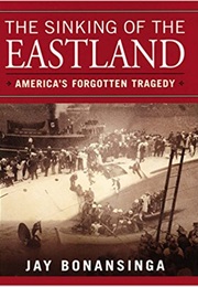 The Sinking of the Eastland (Jay Bonansinga)