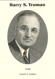 Harry S. Truman: A Life (Robert Ferrell)