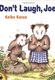 Don't Laugh, Joe (Keiko Kasza)