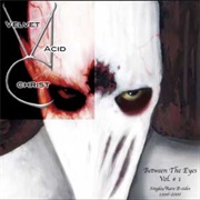 Velvet Acid Christ — Between the Eyes, Vol. 1