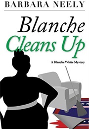 Blanche Cleans Up (Barbara Neely)
