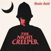 Uncle Acid and the Deadbeats - The Night Creeper