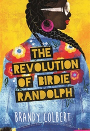 The Revolution of Birdie Randolph (Brandy Colbert)