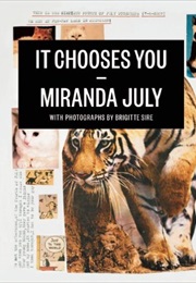 It Chooses You (Miranda July)