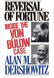 Reversal of Fortune (Alan M. Dershowitz)