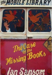 The Mobile Library: The Case of the Missing Books (Ian Sansom)