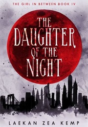 The Daughter of the Night (Laekan Zea Kemp)