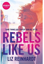 Rebels Like Us (Liz Reinhardt)
