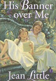 His Banner Over Me (Jean Little)