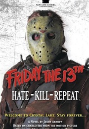 Friday the 13th: Hate-Kill-Repeat