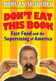 Don&#39;t Eat This Book (Morgan Spurlock)