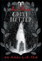 Grave Matter (Juno Dawson)