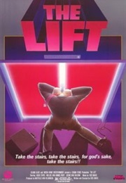 The Lift - "Take the Stairs, Take the Stairs, for God's Sake, Take the Stairs!!" (1983)