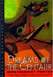 Dreams of the Centaur (Montserrat Fontes)