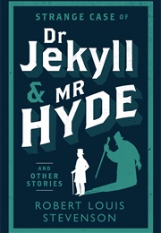 The Strange Case of Dr. Jekyll and Mr. Hyde (Robert Louis Stevenson)