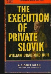The Execution of Private Slovik (William Bradford Huie)