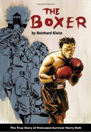 The Boxer: The True Story of Holocaust Survivor Harry Haft (Reinhard Kleist)