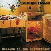 SANITY's DAWN - Mangled in the Meatgrinder