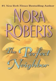 The Perfect Neighbour (Nora Roberts)