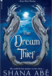 The Dream Thief (Shana Abe)