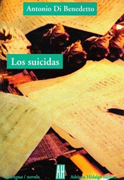 Los Suicidas (Antonio Di Benedetto)