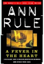 A Fever in the Heart (Ann Rule)