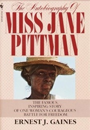 The Autobiography of Miss Jane Pittman (Ernest J. Gaines)