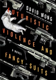 Futuristic Violence and Fancy Suits (David Wong)