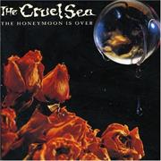 The Cruel Sea- The Honeymoon Is Over