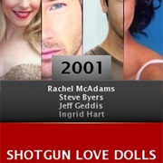 Shotgun Love Dolls (TV Movie) (2001)