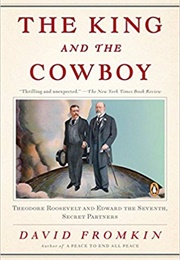 The King and the Cowboy (David Fromkin)
