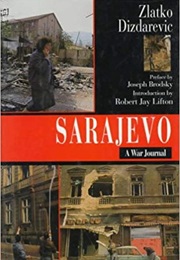 Sarajevo: A War Journal (Zlatko Dizdarevic)