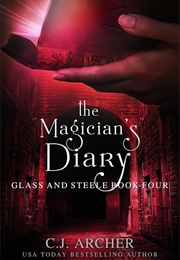 The Magician's Diary (C. J. Archer)