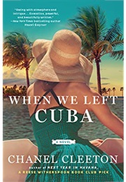 When We Left Cuba (Chanel Cleeton)