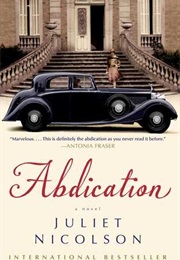 Abdication (Juliet Nicholson)