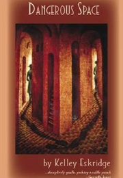 Dangerous Space (Kelley Eskridge)
