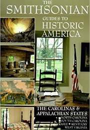 The Smithsonian Guide to Historic America: The Carolinas and the Appalachian States (Patricia L. Hudson)