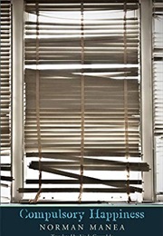 Compulsory Happiness (Norman Manea)