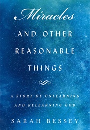 Miracles and Other Reasonable Things (Sarah Bessey)