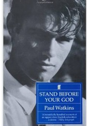 Stand Before Your God: An American Schoolboy in England (Paul Watkins)