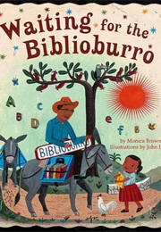 Waiting for the Biblioburro (Monica Brown)