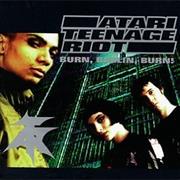 Atari Teenage Riot - Burn, Berlin, Burn