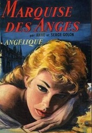 Angélique, the Marquise of the Angels (Anne Golon)