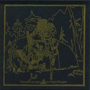 Raccoo-Oo-Oon - Is Night People