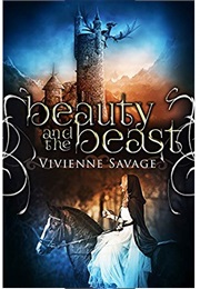 Beauty and the Beast (Once Upon a Spell, #1) (Vivienne Savage)
