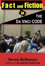 Fact and Fiction in the Davinci Code (Kellmeyer)