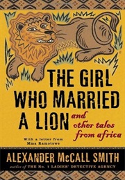 The Girl Who Married a Lion: And Other Tales From Africa (Alexander McCall Smith)
