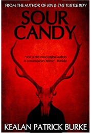 Sour Candy (Patrick Kealan Burke)